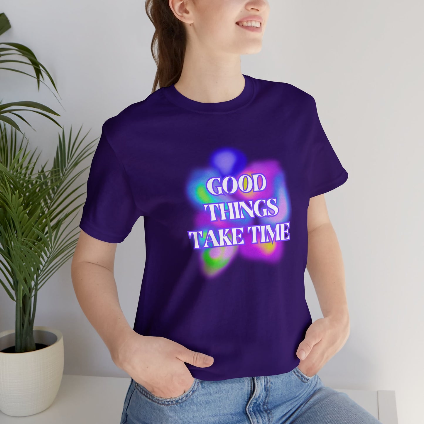 Good Things Take Time Tee