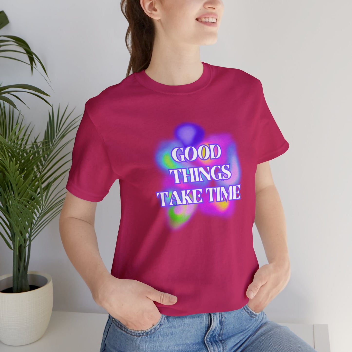 Good Things Take Time Tee