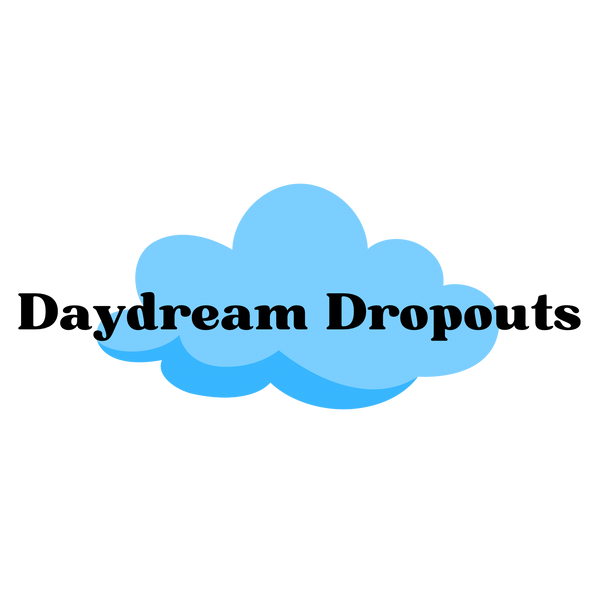 Daydream Dropouts